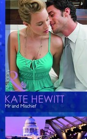 Mr And Mischief by Kate Hewitt
