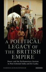 Cover of: A Political Legacy of the British Empire
            
                International Library of Twentieth Century History by 