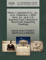 Cover of: Pierre J Lelandais  Co Inc et al Petitioners V MDS Atron Inc et al US Supreme Court Transcript of Record with Supporting Pleadings