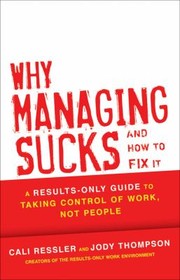 Cover of: Why Management Sucks and How to Fix It
