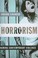 Cover of: Horrorism
            
                New Directions in Critical Theory Paperback