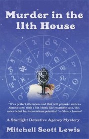 Cover of: Murder in the 11th House
            
                Starlight Detective Agency by 