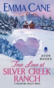 Cover of: True Love at Silver Creek Ranch
