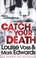 Cover of: Catch Your Death
