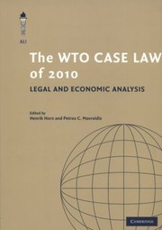 Cover of: The Wto Case Law of 2010
            
                American Law Institute Reporters Studies on Wto Law by Henrik Horn