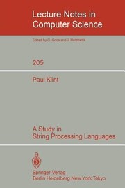 Cover of: A Study in String Processing Languages
            
                Lecture Notes in Computer Science by 