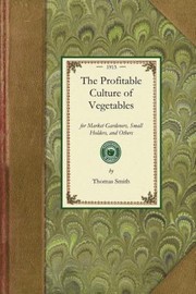 Cover of: The Profitable Culture of Vegetables
            
                Gardening in America