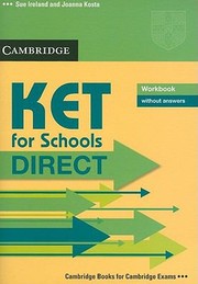 Cover of: Ket for Schools Direct Workbook Without Answers