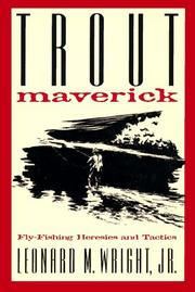 Cover of: Trout maverick: fly-fishing heresies and tactics