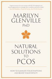 Cover of: Natural Solutions To Pcos How To Eliminate Your Symptoms And Boost Your Fertility