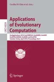 Cover of: Applications of Evolutionary Computation Evoapplications 2010
            
                Lecture Notes in Computer Science  Theoretical Computer Sci by 