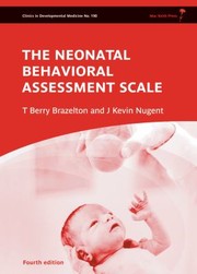 Neonatal Behavioral Assessment Scale
            
                Clinics in Developmental Medicine by T. Berry Brazelton