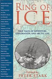 Cover of: Ring of Ice: True Tales of Adventure, Exploration, and Arctic Life