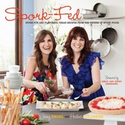 Cover of: Sporkfed Super Fun And Flavorful Vegan Recipes From The Sisters Of Spork Foods by 