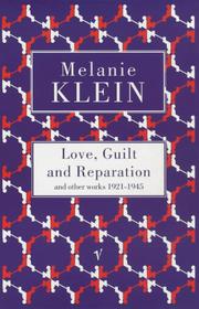 Cover of: LOVE, GUILT AND REPARATION by HANNA SEGAL (FOREWORD) MELANIE KLEIN