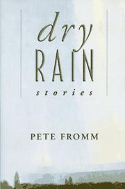 Cover of: Dry rain by Pete Fromm