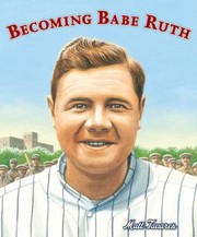 Cover of: Becoming Babe Ruth