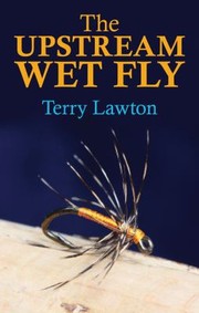 Cover of: The Upstream Wet Fly by 