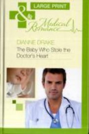 Cover of: The Baby Who Stole the Doctor's Heart by 