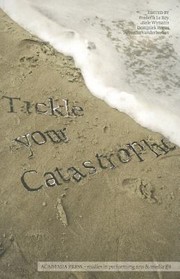 Cover of: Tickle Your Catastrophe
            
                Studies in Performing Arts and Media