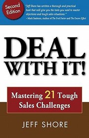 Cover of: Deal with It Mastering 21 Tough Sales Challenges