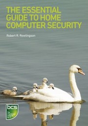 Cover of: The Essential Guide to Home Computer Security