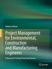 Cover of: Project Management for Environmental Construction and Manufacturing Engineers