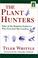 Cover of: The plant hunters