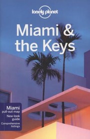 Cover of: Lonely Planet Miami  the Keys With PullOut Map
            
                Lonely Planet Miami  the Keys by 