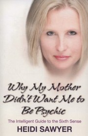 Cover of: Why My Mother Didnt Want Me to be Psychic
