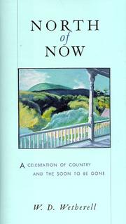 Cover of: North of now by W. D. Wetherell