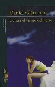 Cover of: Contra el Viento del Norte  Against the North Wind by 