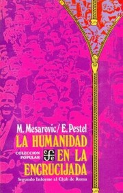 Cover of: La Humanidad En La Encrucijada Segundo Informe Al Club de Roma
            
                Literatura