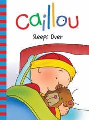 Cover of: Caillou Sleeps Over
            
                Backpack
