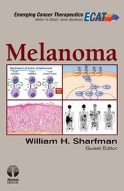 Cover of: Melanoma
            
                Emerging Cancer Therapeutics