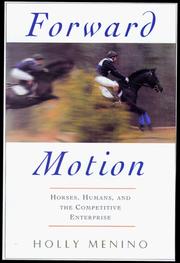 Cover of: Forward motion: world-class riders and the horses who carry them