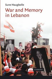 Cover of: War and Memory in Lebanon
            
                Cambridge Middle East Studies