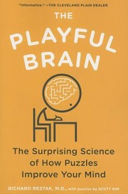Cover of: The Playful Brain The Surprising Science Of How Puzzles Improve You Mind by 