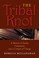 Cover of: The Tribal Knot
            
                Break Away Books