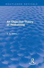Cover of: An Objective Theory of Probability Donald Gillies