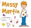 Cover of: Messy Martin