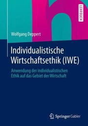 Cover of: Individualistische Wirtschaftsethik Iwe by 