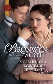 Cover of: Secret Life of a Scandalous Debutante by 