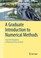 Cover of: A Graduate Introduction to Numerical Methods