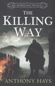 Cover of: The Killing Way Anthony Hays by 