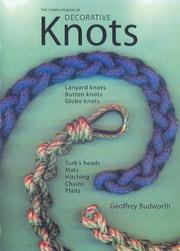 Cover of: The Complete Book of Decorative Knots by Geoffrey Budworth