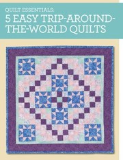 Cover of: Quilt Essentials  5 Easy Trip Around the World Quilts