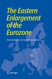Cover of: The Eastern Enlargement of the Eurozone