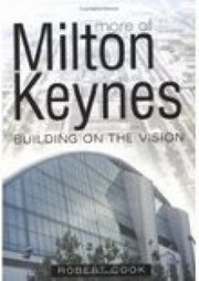 Cover of: More of Milton Keynes: Building on the Vision