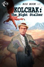 Cover of: Big Book of Kolchak the Night Stalker